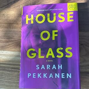 House of Glass Novel by Sarah Pekkanen